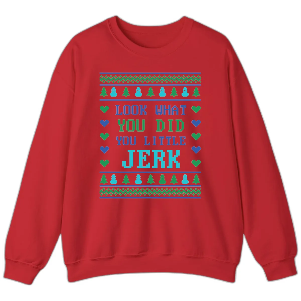 Look What You Did You Little Jerk Sweatshirt in Red